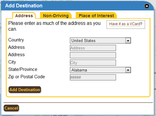 Add a Destination quickly either by an address, find by place of interest, etc.